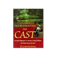 Troubleshooting the Cast