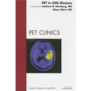 PET in CNS Disease: An Issue of PET Clinics