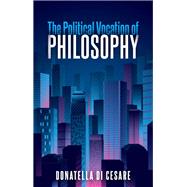 The Political Vocation of Philosophy