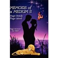 Memoirs of a Medium II: Magic Beauty, Magic Island