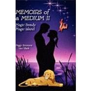 Memoirs of a Medium II: Magic Beauty, Magic Island