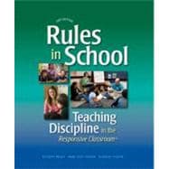 Rules in School: Teaching Discipline in the Responsive Classroom