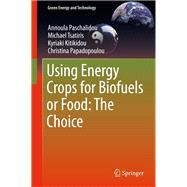 Using Energy Crops for Biofuels or Food