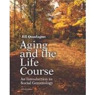 Aging and the Life Course with Making the Grade CD-ROM and PowerWeb