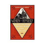 Women of Mystery : The Lives and Works of Notable Women Crime Novelists