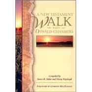 New Testament Walk with Oswald Chambers, A