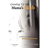 Growing Up in Mama's Club