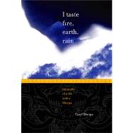 I Taste Fire, Earth, Rain : Elements of a Life with a Sherpa