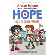 Project Class President (Alyssa Milano's Hope #3)