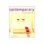 Contemporary Eastern : Interiors from the Orient