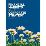 Financial Markets and Corporate Strategy European Edition 2e