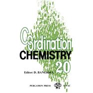 Coordination Chemistry: Twentieth International Conference on Coordination Chemistry, Calcutta, India, 10-14 Dec.1979, Proceedings