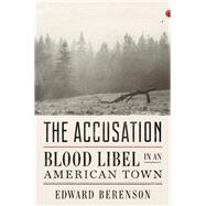 The Accusation Blood Libel in an American Town