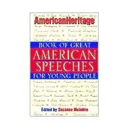 American Heritage Book of Great American Speeches for Young People