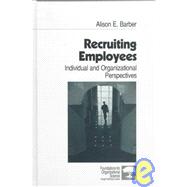 Recruiting Employees Vol. 8v : Individual and Organizational Perspectives
