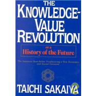 The Knowledge-Value Revolution or a History of the Future