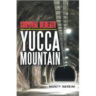 Survival Beneath Yucca Mountain