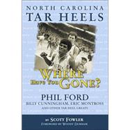 North Carolina Tar Heels : Where Have You Gone?