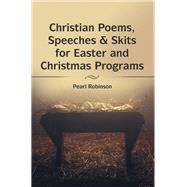 Christian Poems, Speeches & Skits for Easter and Christmas Programs