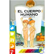 El Cuerpo Humano/ the Human Body