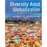 Diversity Amid Globalization: World Regions, Environment, Development [Rental Edition]