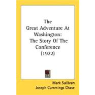 Great Adventure at Washington : The Story of the Conference (1922)