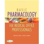 Basic Pharmacology for Medical Office Professionals