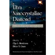 Ultrananocrystalline Diamond : Synthesis, Properties, and Applications