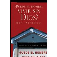 ¿Puede el hombre vivir sin Dios? / Can man live without God?