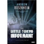 The Little Tokyo Informant A Novel