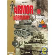Armor in Normandy: The Americans......June - August 1944