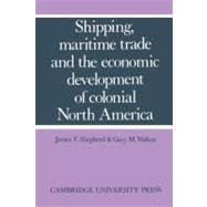 Shipping, Maritime Trade and the Economic Development of Colonial North America