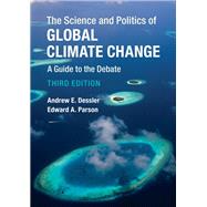 The Science and Politics of Global Climate Change