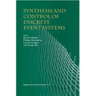 Synthesis and Control of Discrete Event Systems