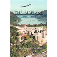 The Airplane: The Story of the Next Big Thing