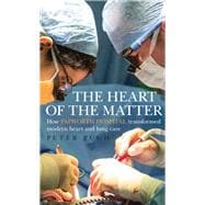 The Heart of the Matter How Papworth Hospital transformed modern heart and lung care