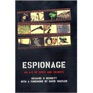 Espionage: An Encyclopedia of Spies and Secrets