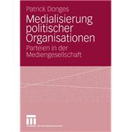 Medialisierung politischer Organisationen