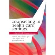 Counselling in Health Care Settings A Handbook for Practitioners