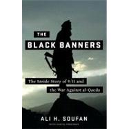 The Black Banners The Inside Story of 9/11 and the War Against al-Qaeda
