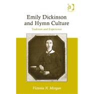 Emily Dickinson and Hymn Culture: Tradition and Experience