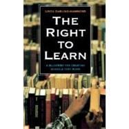 The Right to Learn A Blueprint for Creating Schools That Work