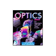 The Optics Book Fun Experiments With Light, Vision & Color