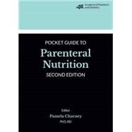 Academy of Nutrition and Dietetics Guide to Parenteral Nutrition