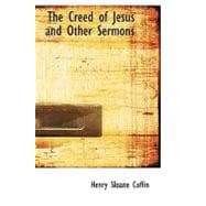 The Creed of Jesus and Other Sermons