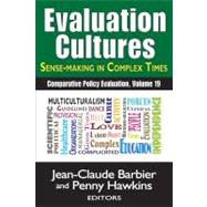 Evaluation Cultures: Sense-Making in Complex Times