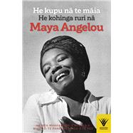 He kupu na te maia He kohinga ruri na Maya Angelou
