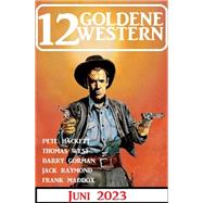 12 Goldene Western Juni 2023