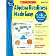 Algebra Readiness Made Easy: Grades 7-8 An Essential Part of Every Math Curriculum