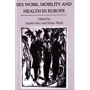 Sex Work, Mobility, and Health in Europe